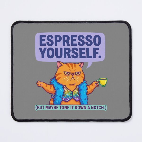 Item preview, Espresso Yourself (But Tone It Down) - Funny Diva Cat Pun designed and sold by Rengwear.