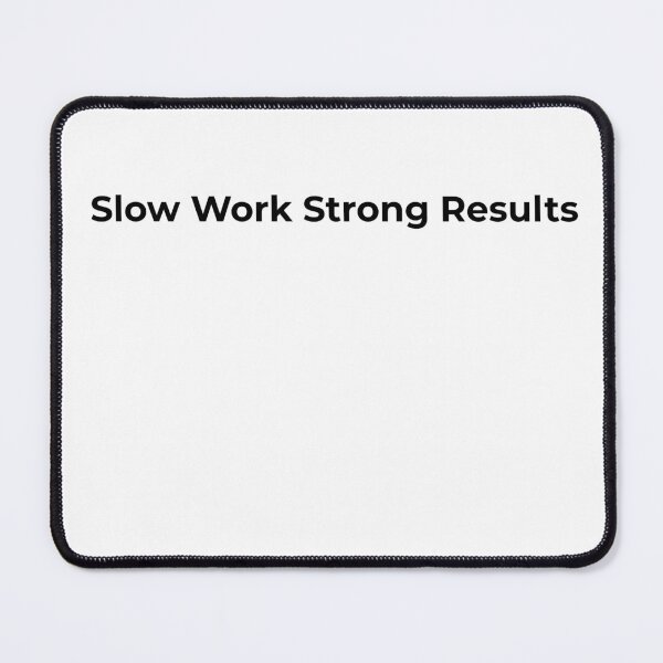 Item preview, Slow Work Strong Results – Discipline & Consistency Quote designed and sold by RICHKIDSSTUDIO.