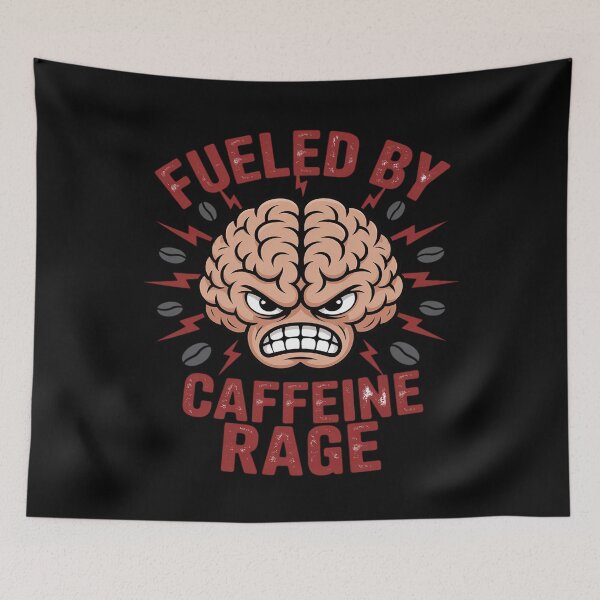 Item preview, Fueled By Caffeine Rage Sarcastic designed and sold by Libbysharts.
