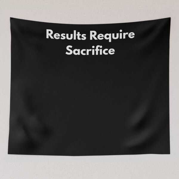 Item preview, Results Require Sacrifice designed and sold by Aetheriswork.