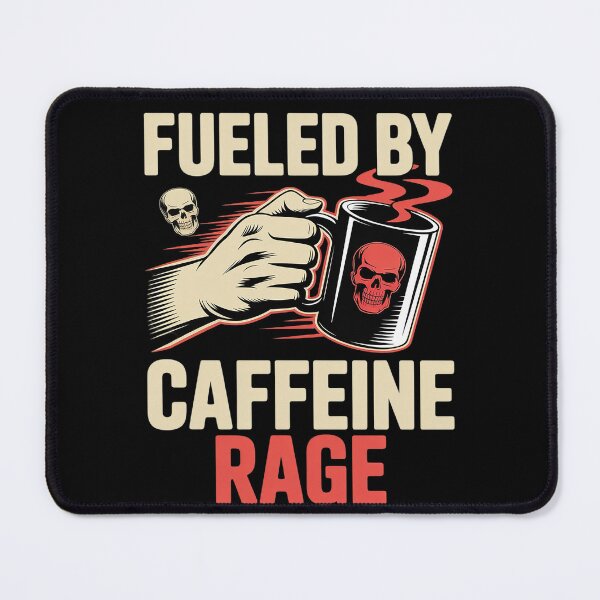 Item preview, Fueled By Caffeine Rage designed and sold by Libbysharts.
