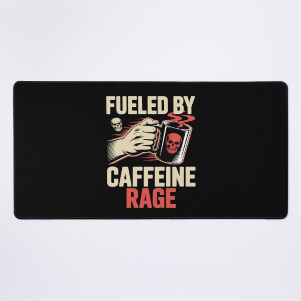 Item preview, Fueled By Caffeine Rage designed and sold by Libbysharts.