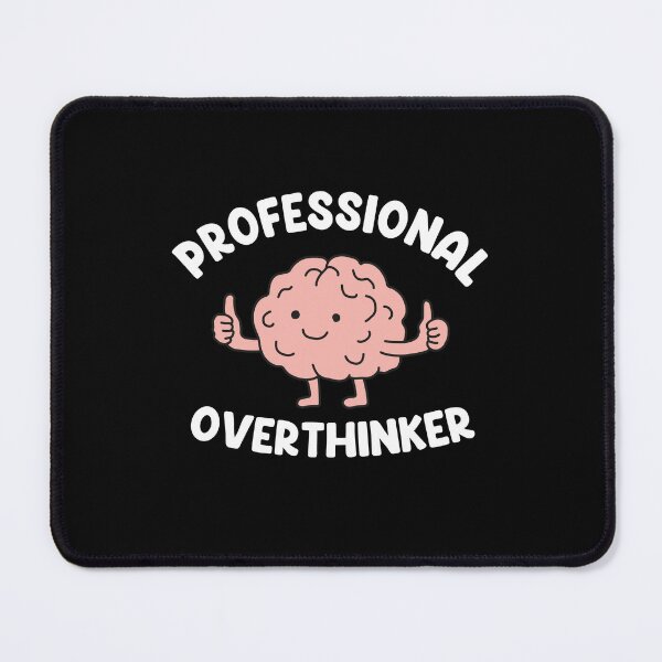 Item preview, Professional Overthinker designed and sold by NQArtist.