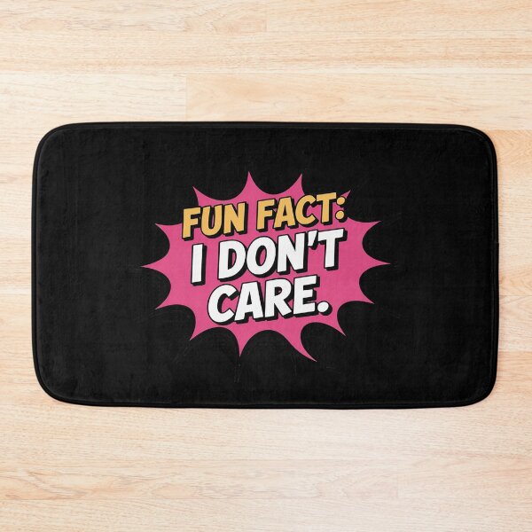 Item preview, Fun Fact I Don't Care designed and sold by Tatianamiobi.