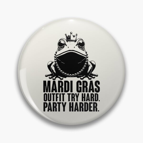 Item preview, Mardi Gras Outfit Try Hard Party Harder Funny Frog King Art designed and sold by SplashTastic.