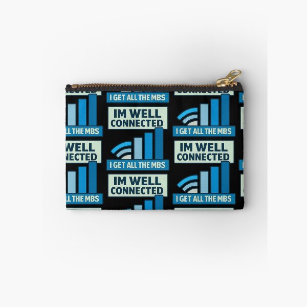 Item preview, Im Well Connected I Get All The MBs Tech Humor designed and sold by TeeTimeTreasure.
