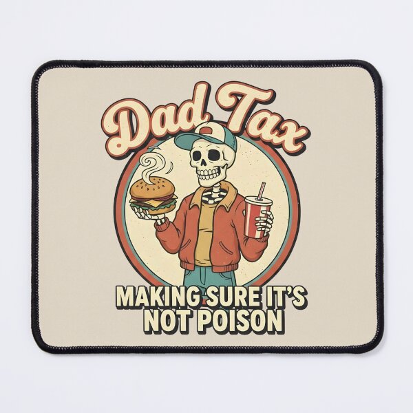 Item preview, Dad Tax Making Sure It’s Not Poison designed and sold by dudelinart.