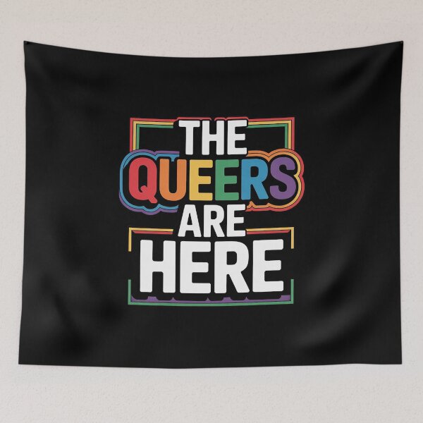 Item preview, The Queers are here - Equality for Queers designed and sold by angolinnArt.