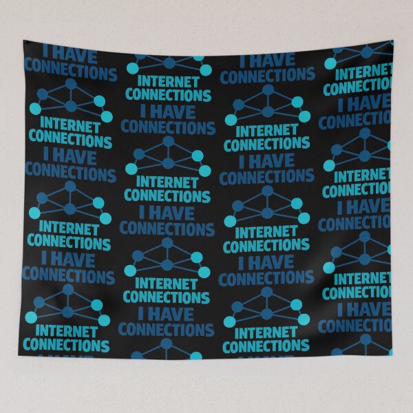 Item preview, I Have Connections Internet Connections Tech Humor Variant designed and sold by TeeTimeTreasure.