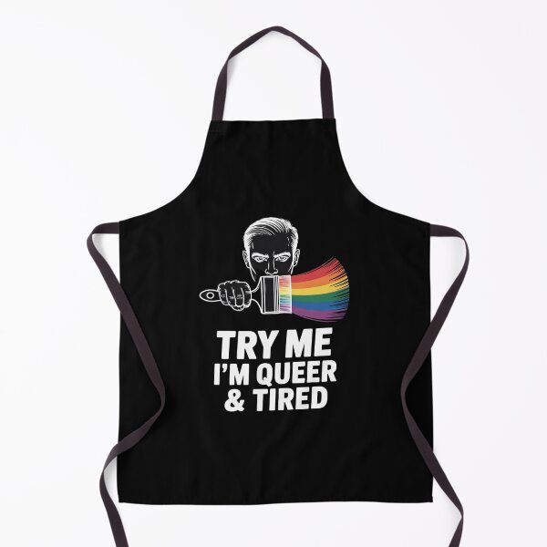 Item preview, Try Me I'm Queer And Tired I LGBT Rainbow I Gay designed and sold by angolinnArt.