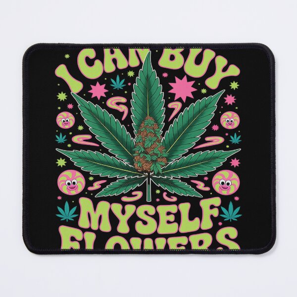 Item preview, Funny Cannabis I Can Buy Myself Flowers designed and sold by Tatianamiobi.