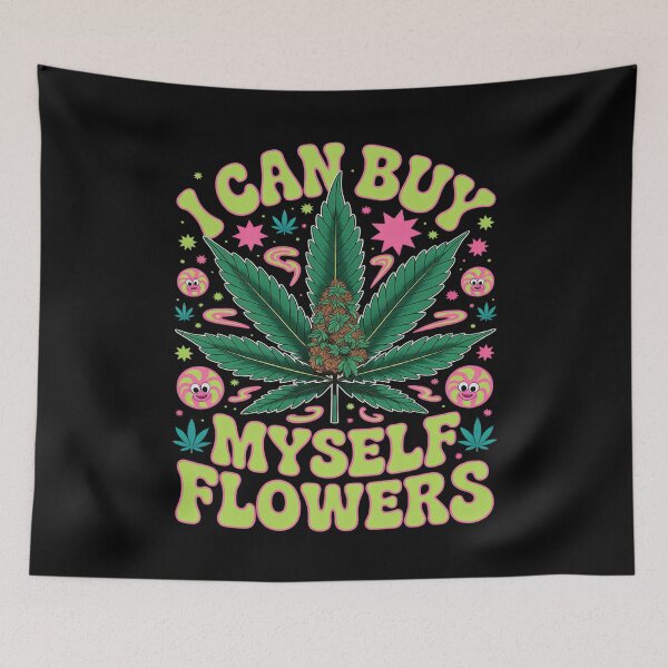 Item preview, Funny Cannabis I Can Buy Myself Flowers designed and sold by Tatianamiobi.