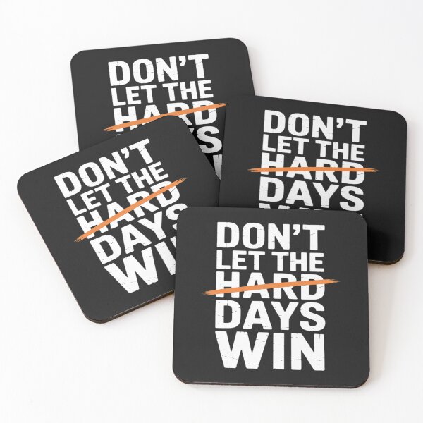 Item preview, Don't Let Hard Days Win designed and sold by BlueCreator-inc.