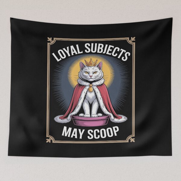 Item preview, Funny Cat Loyal Subjects May Scoop Cat Litter Box Cat designed and sold by Tatianamiobi.
