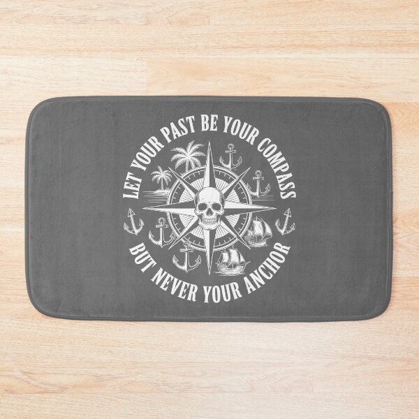 Item preview, Let Your Past Be Your Compass But Never Your Anchor designed and sold by Millsoft.
