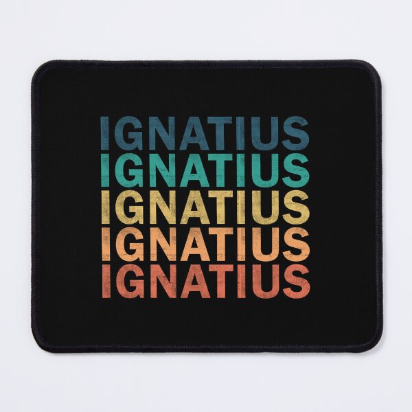 Item preview, Ignatius designed and sold by neyvrvdpez49.