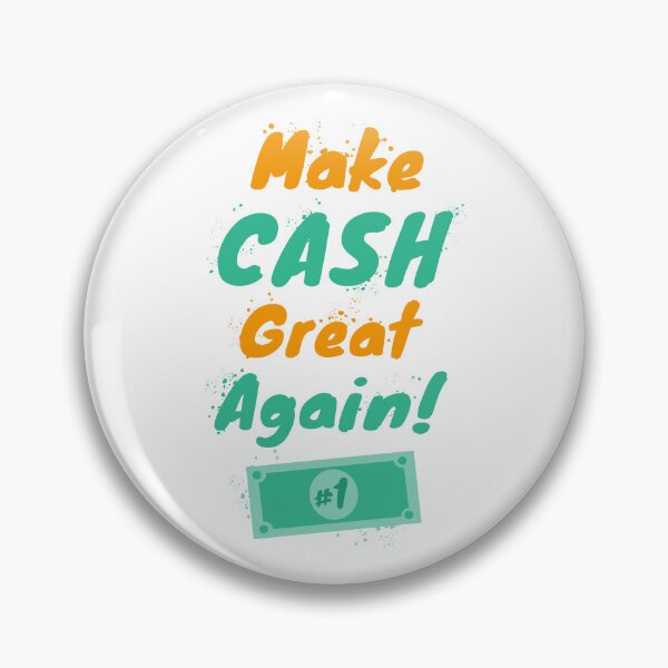 Item preview, Make Cash Great Again designed and sold by SIR13.