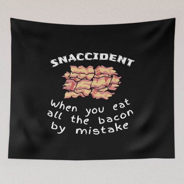Item preview, Snaccident Bacon Mistake Definition designed and sold by SassyYetClassy.