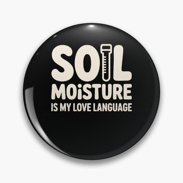 Artikelvorschau, Soil Moisture Is My Love Language entworfen und verkauft von MooonTees.