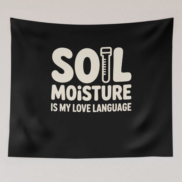 Item preview, Soil Moisture Is My Love Language designed and sold by MooonTees.