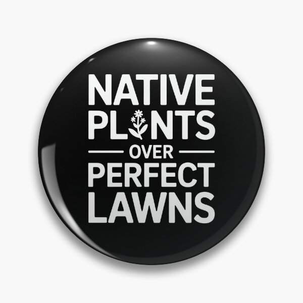 Item preview, Native Plants Over Perfect Lawns designed and sold by MooonTees.