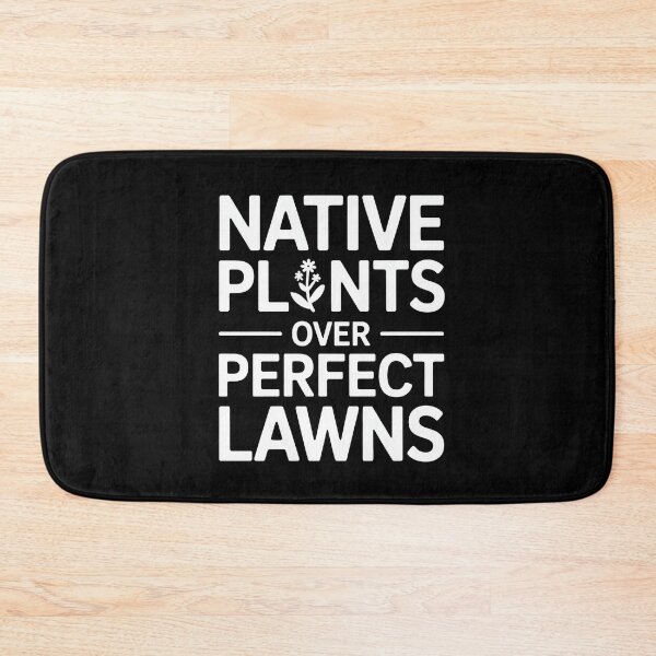 Item preview, Native Plants Over Perfect Lawns designed and sold by MooonTees.