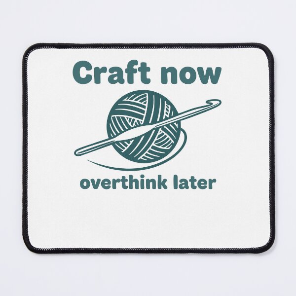 Item preview, Craft Now Overthink Later Funny Crochet Lover Yarn designed and sold by LuminOrb.