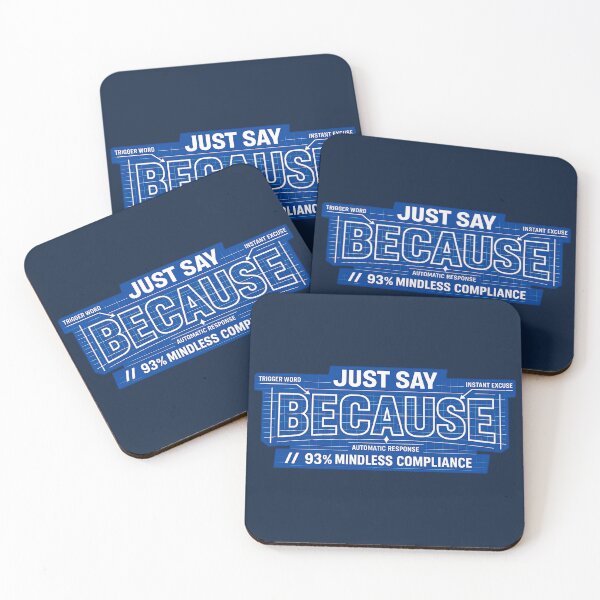 Item preview, JUST SAY BECAUSE // 93% MINDLESS COMPLIANCE designed and sold by PERSPECTIVERED.