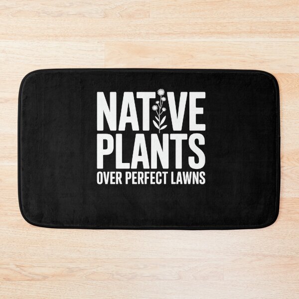 Item preview, Native Plants Over Perfect Lawns designed and sold by MooonTees.