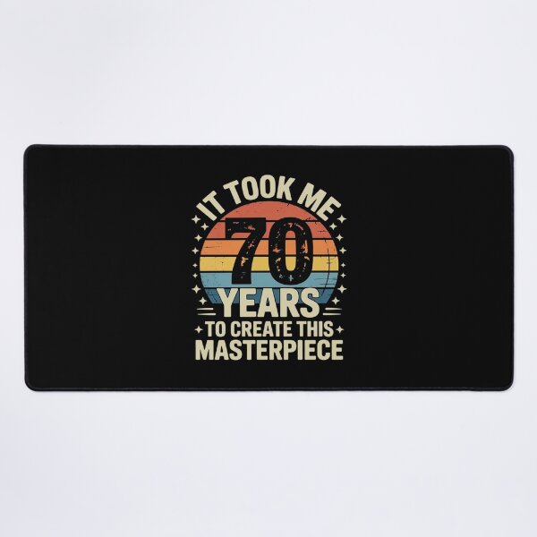 Item preview, It took me 70 years to create this masterpiece 70th Birthday designed and sold by joyouartArt.