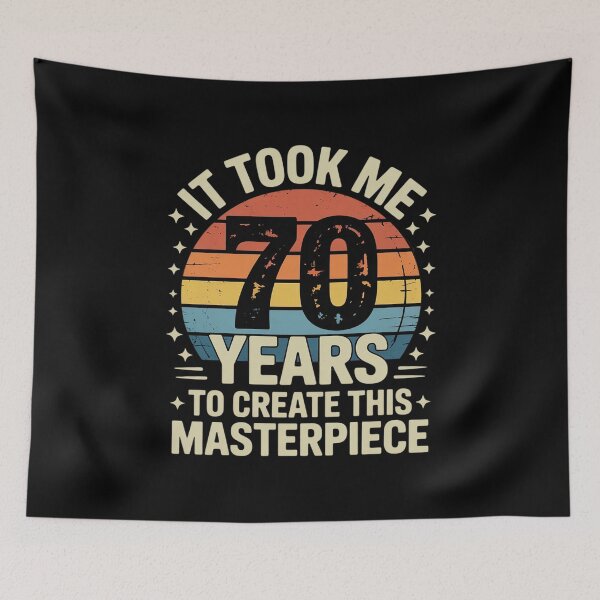 Item preview, It took me 70 years to create this masterpiece 70th Birthday designed and sold by joyouartArt.