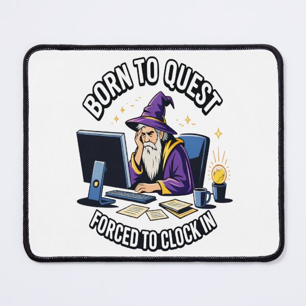 Item preview, Born to Quest Forced to Clock in designed and sold by Jacky-Design.