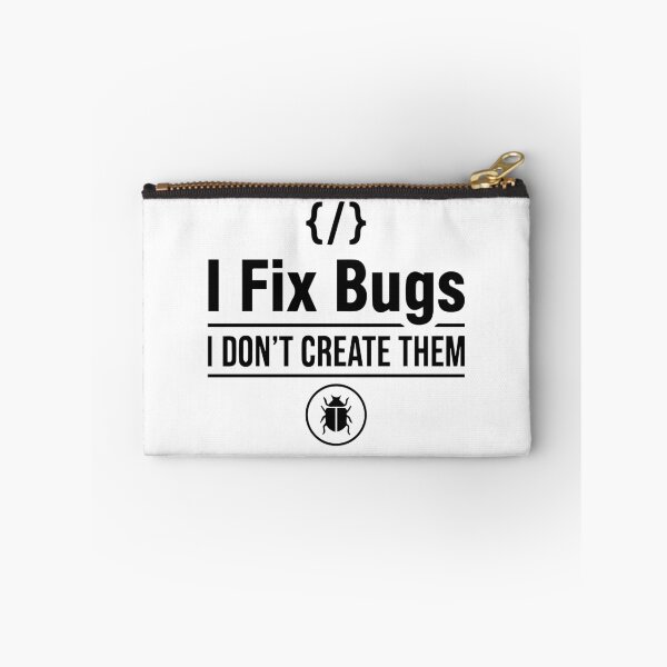 Item preview, I Fix Bugs I Don't Create Them - Funny Programmer Coding Humor - Software Engineer Gift designed and sold by Design-Pro-21.