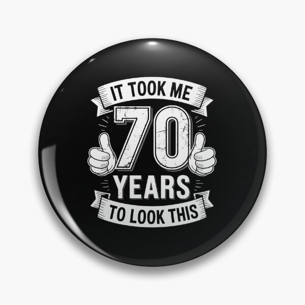 Item preview, It Took Me 70 Years To Look This Good 70th Birthday designed and sold by joyouartArt.