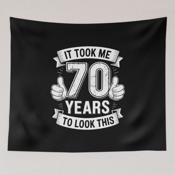 Item preview, It Took Me 70 Years To Look This Good 70th Birthday designed and sold by joyouartArt.