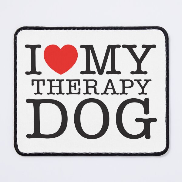 Item preview, I Love My Therapy Dog designed and sold by shitpostee.