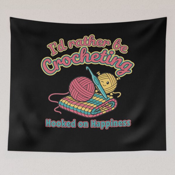 Item preview, Id Rather Be Crocheting Hooked On Happiness designed and sold by LuminOrb.