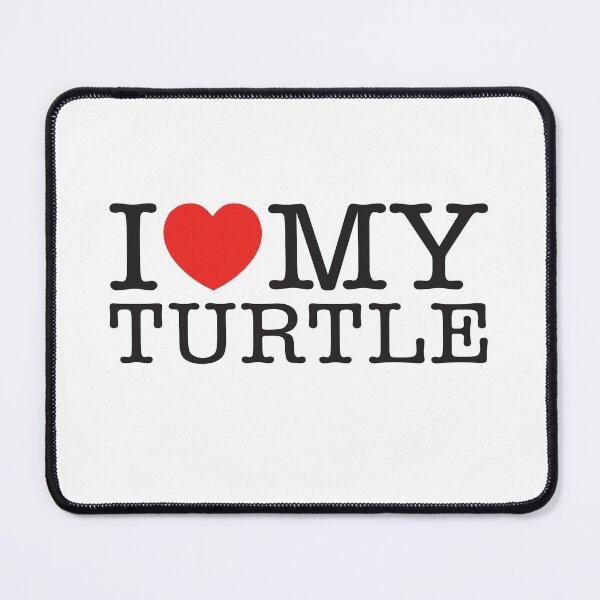 Item preview, I Love My Turtle designed and sold by shitpostee.
