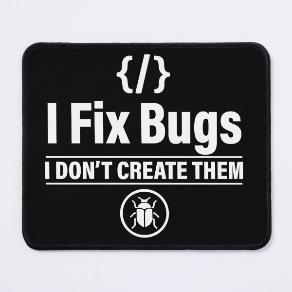 Item preview, I Fix Bugs I Don't Create Them - Funny Programmer Coding Humor - Developer Curly Braces Design designed and sold by Design-Pro-21.