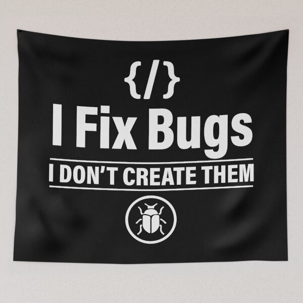 Item preview, I Fix Bugs I Don't Create Them - Funny Programmer Coding Humor - Developer Curly Braces Design designed and sold by Design-Pro-21.