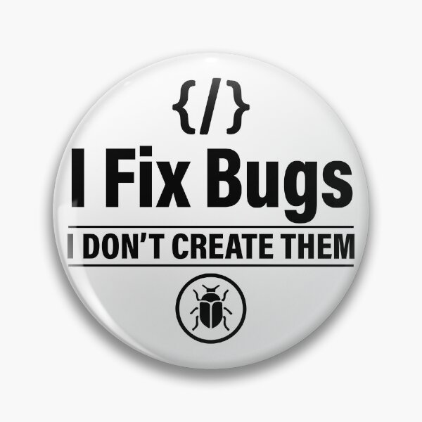 Item preview, I Fix Bugs I Don't Create Them - Funny Programmer Coding Humor - Software Engineer Gift designed and sold by Design-Pro-21.