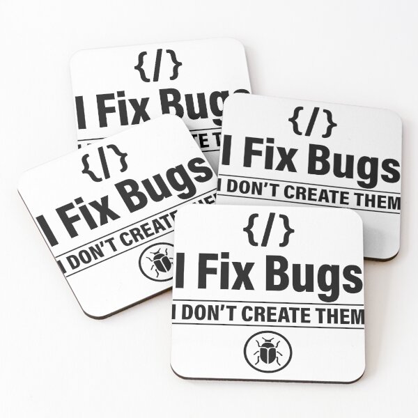 Item preview, I Fix Bugs I Don't Create Them - Funny Programmer Coding Humor - Software Engineer Gift designed and sold by Design-Pro-21.