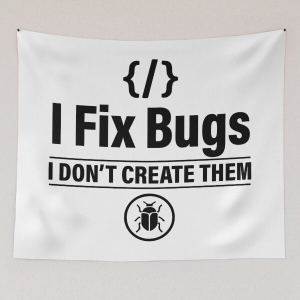 Item preview, I Fix Bugs I Don't Create Them - Funny Programmer Coding Humor - Software Engineer Gift designed and sold by Design-Pro-21.