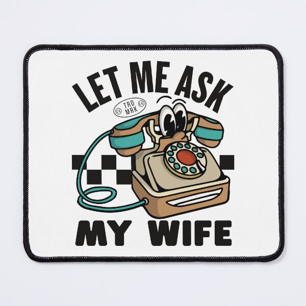 Item preview, Let me ask my wife designed and sold by Peerless-Prime.