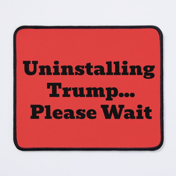 Item preview, Uninstalling Trump... Please Wait designed and sold by WakeNBake-Tees.