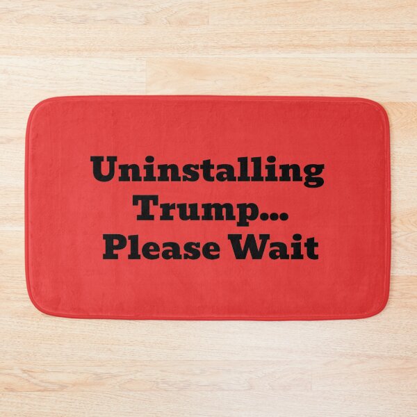 Item preview, Uninstalling Trump... Please Wait designed and sold by WakeNBake-Tees.