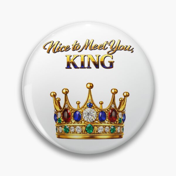 Item preview, Nice to Meet You King Crown Royal Power Confidence Statement Design designed and sold by AlexLineArt.