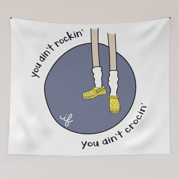 Item preview, If You Ain't Crocin', You Ain't Rockin'  designed and sold by Shayli Kipnis.