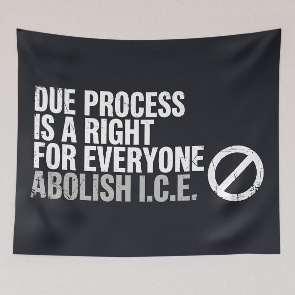 Item preview, Due Process Is A Right For Everyone Abolish ICE  designed and sold by HowToCanadian.