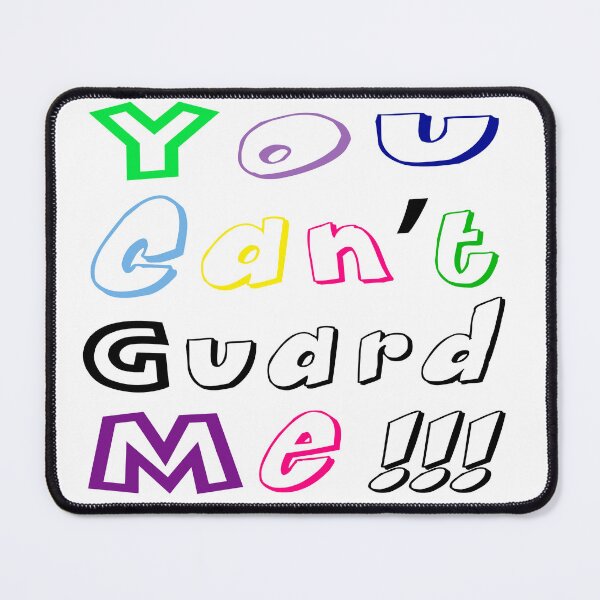 Item preview, YOU CAN'T GUARD ME designed and sold by HoopsAndLaces.